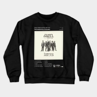 Jason Isbell and the 400 Unit - The Nashville Sound Tracklist Album Crewneck Sweatshirt